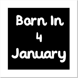 Born In 4 January Posters and Art